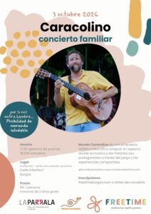 Concierto familiar de Caracolino en Burgos: música, juego y diversión en La Parrala Organizado por Freetime Burgos